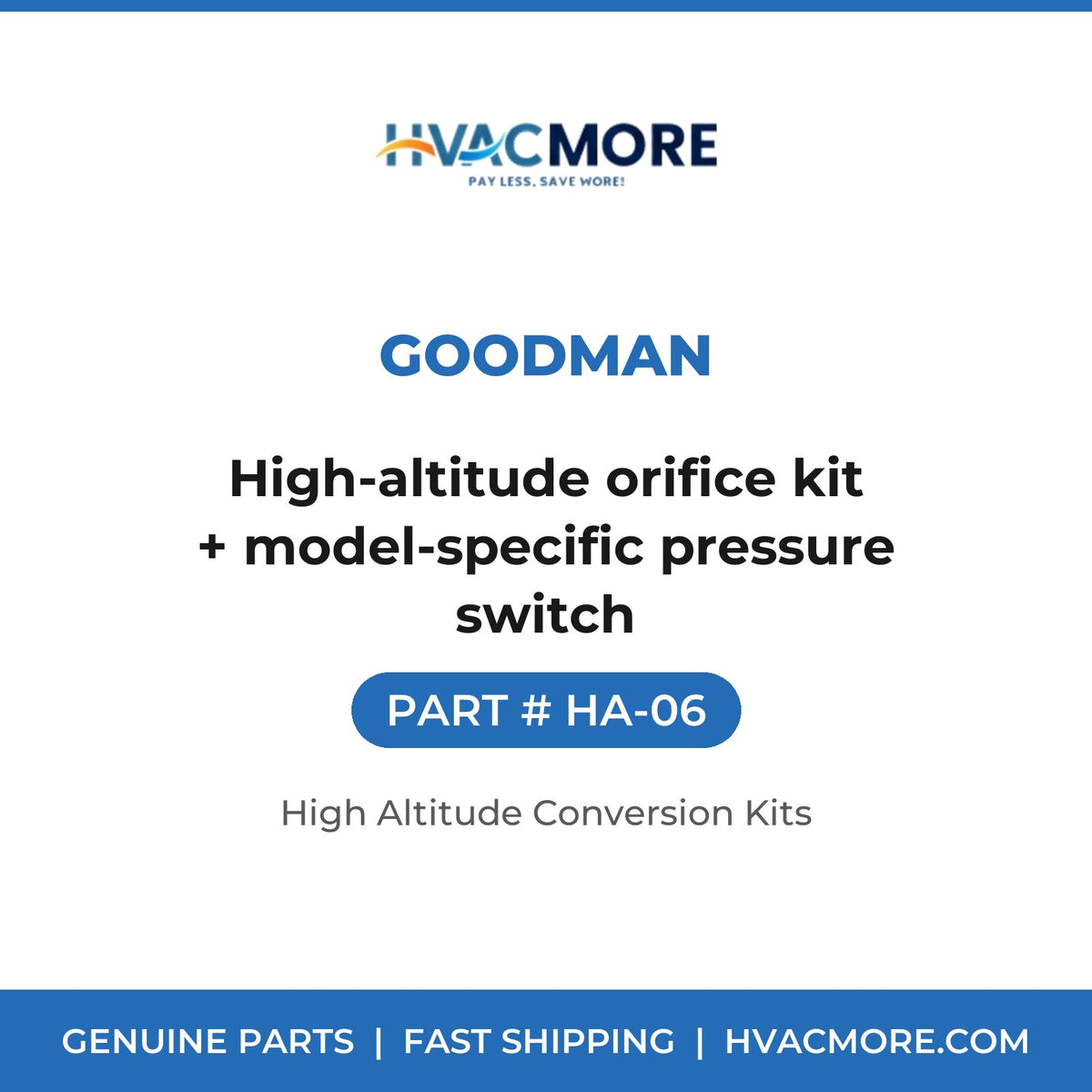 Goodman HA-06 High-altitude orifice kit + model-specific pressure switch - HVAC MORE
