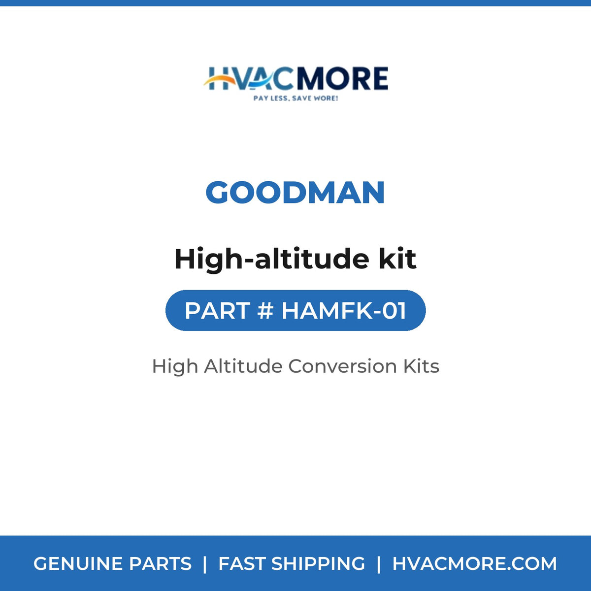 Goodman HAMFK-01 High-altitude kit - HVAC MORE
