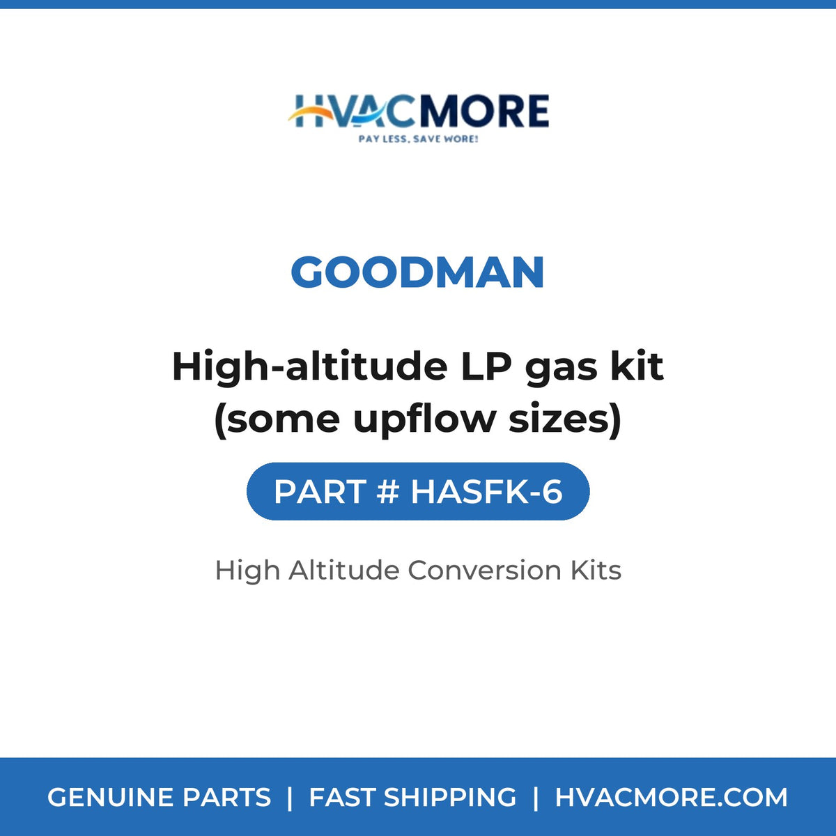 Goodman HASFK-6 High-altitude LP gas kit (some upflow sizes) - HVAC MORE