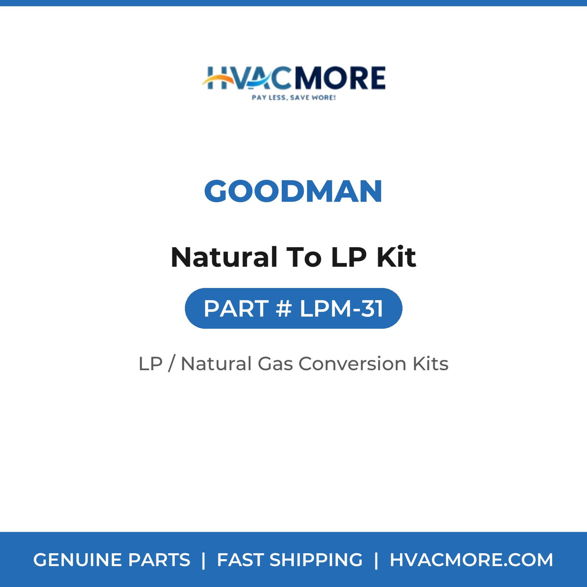 Goodman LPM-31 Natural To LP Kit - HVAC MORE