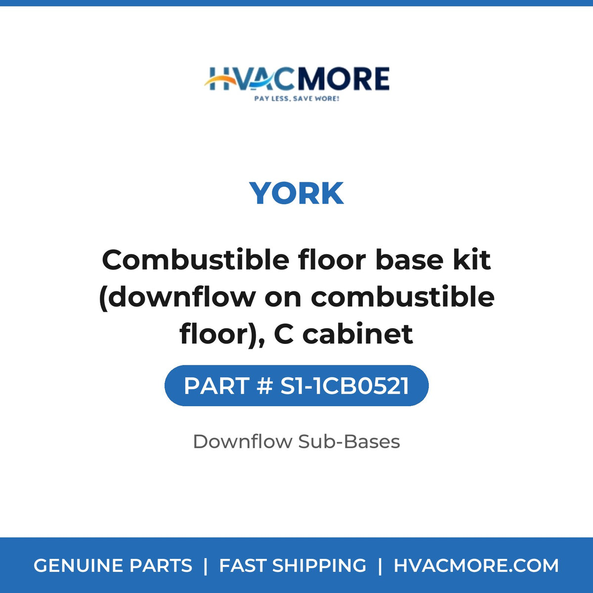 York S1-1CB0521 Combustible floor base kit (downflow on combustible floor), C cabinet - HVAC MORE