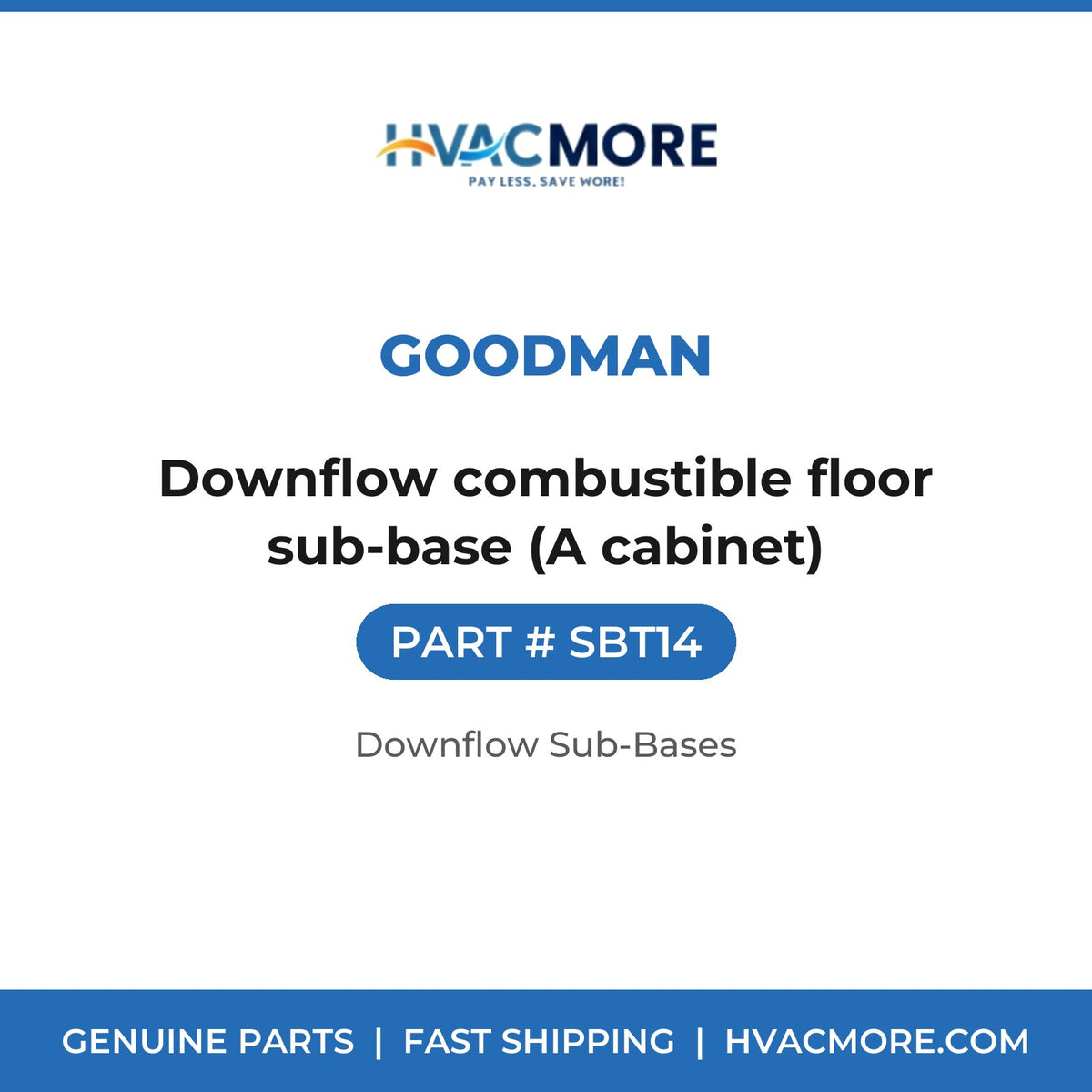 Goodman SBT14 Downflow combustible floor sub-base (A cabinet) - HVAC MORE