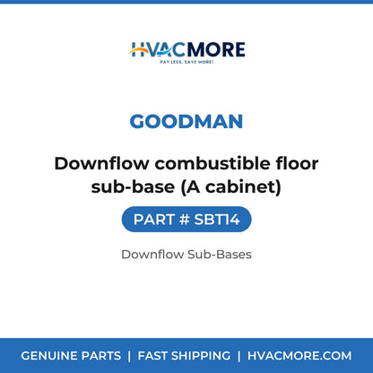 Goodman SBT14 Downflow combustible floor sub-base (A cabinet) - HVAC MORE