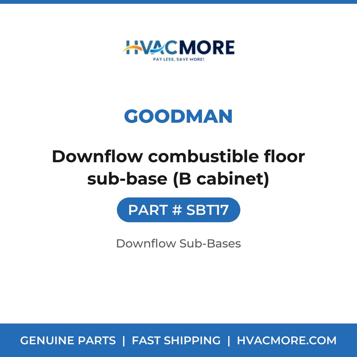 Goodman SBT17 Downflow combustible floor sub-base (B cabinet) - HVAC MORE
