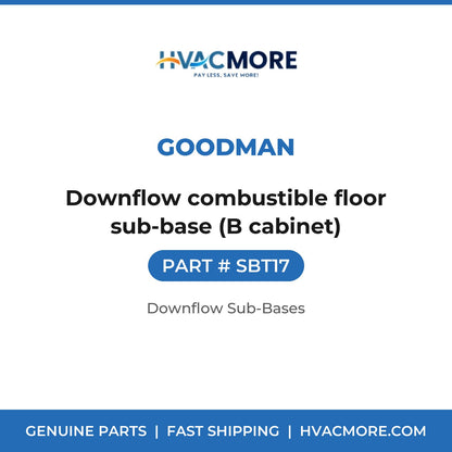 Goodman SBT17 Downflow combustible floor sub-base (B cabinet) - HVAC MORE