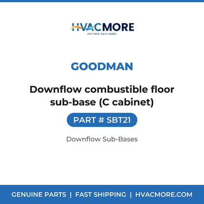 Goodman SBT21 Downflow combustible floor sub-base (C cabinet) - HVAC MORE