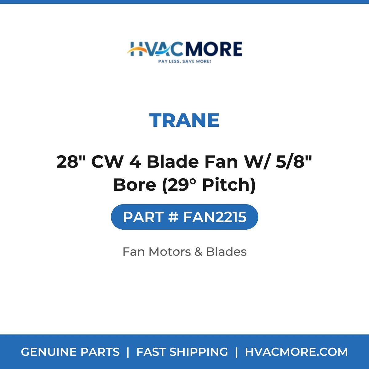 Trane 28" CW 4 Blade Fan W/ 5/8" Bore (29° Pitch) FAN2215