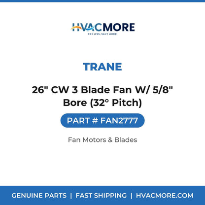 Trane 26" CW 3 Blade Fan W/ 5/8" Bore (32° Pitch) FAN2777