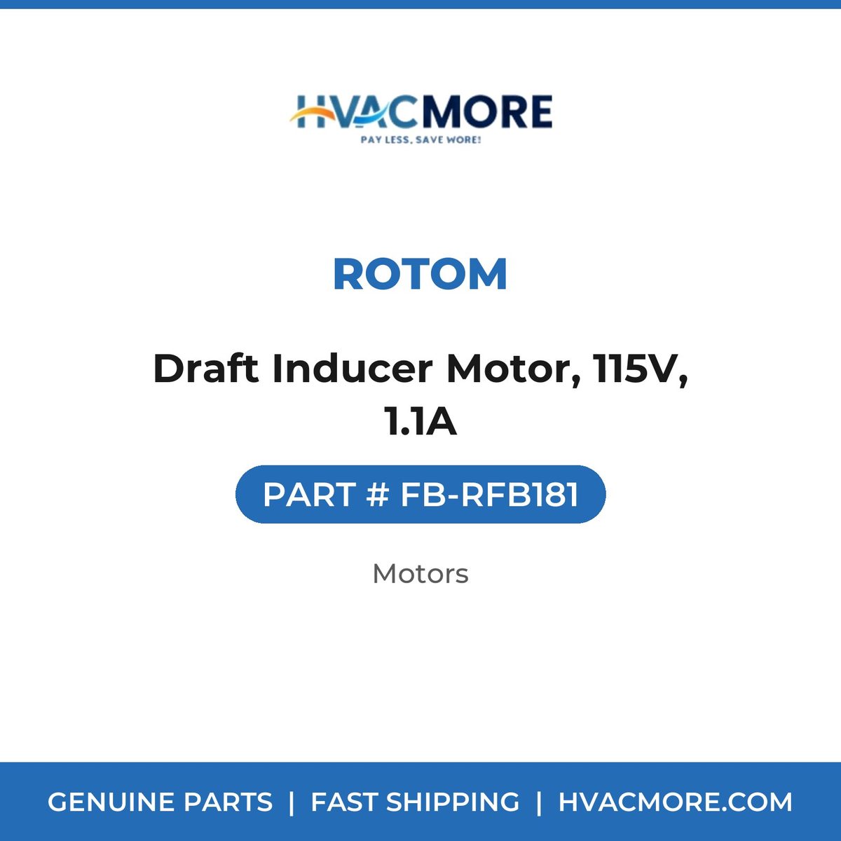 ROTOM Draft Inducer Motor, 115V, 1.1A FB-RFB181