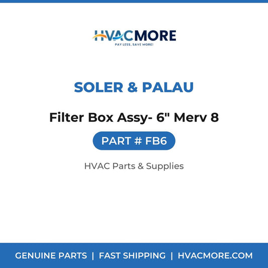 Soler & Palau Filter Box Assy- 6" Merv 8 FB6