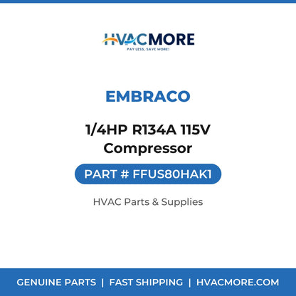 Embraco 1/4HP R134A 115V Compressor FFUS80HAK1