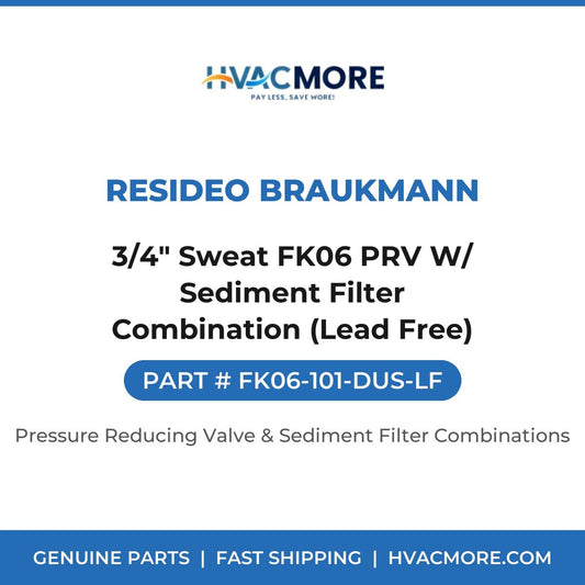 Resideo Braukmann 3/4" Sweat FK06 PRV W/ Sediment Filter Combination (Lead Free) FK06-101-DUS-LF