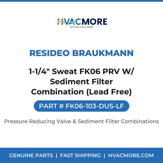 Resideo Braukmann 1-1/4" Sweat FK06 PRV W/ Sediment Filter Combination (Lead Free) FK06-103-DUS-LF