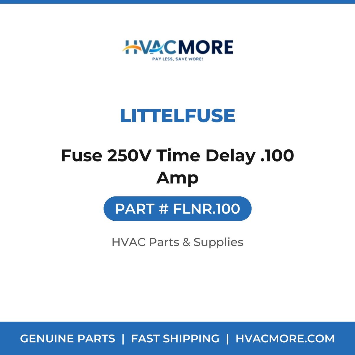 Littelfuse Fuse 250V Time Delay .100 Amp FLNR.100