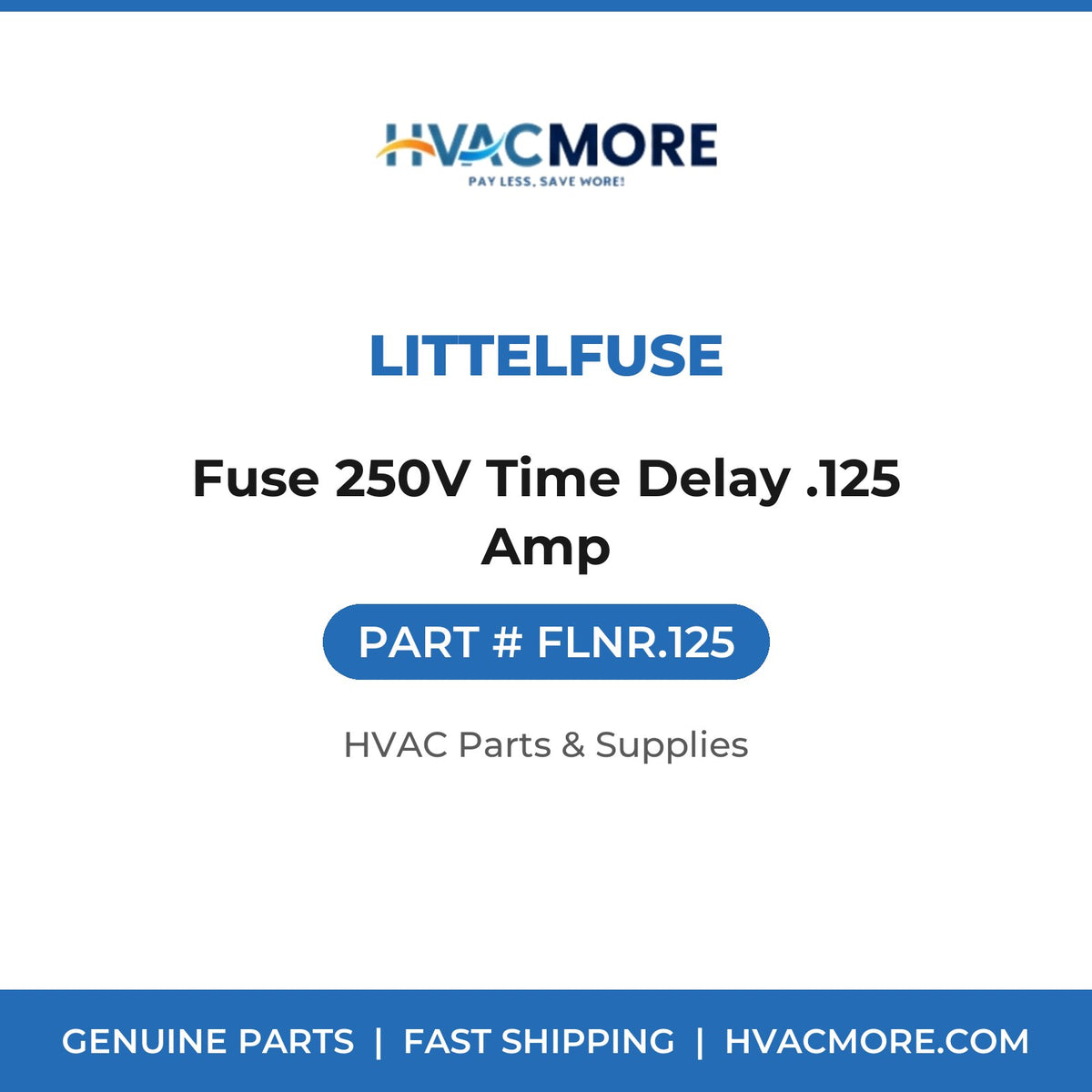 Littelfuse Fuse 250V Time Delay .125 Amp FLNR.125