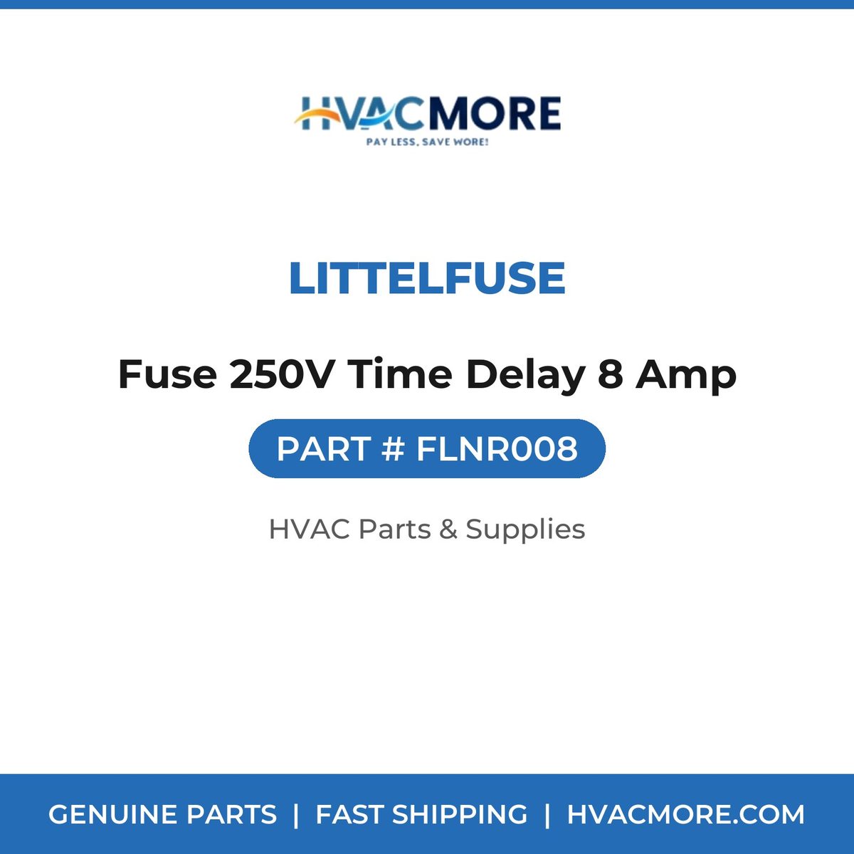 Littelfuse Fuse 250V Time Delay 8 Amp FLNR008