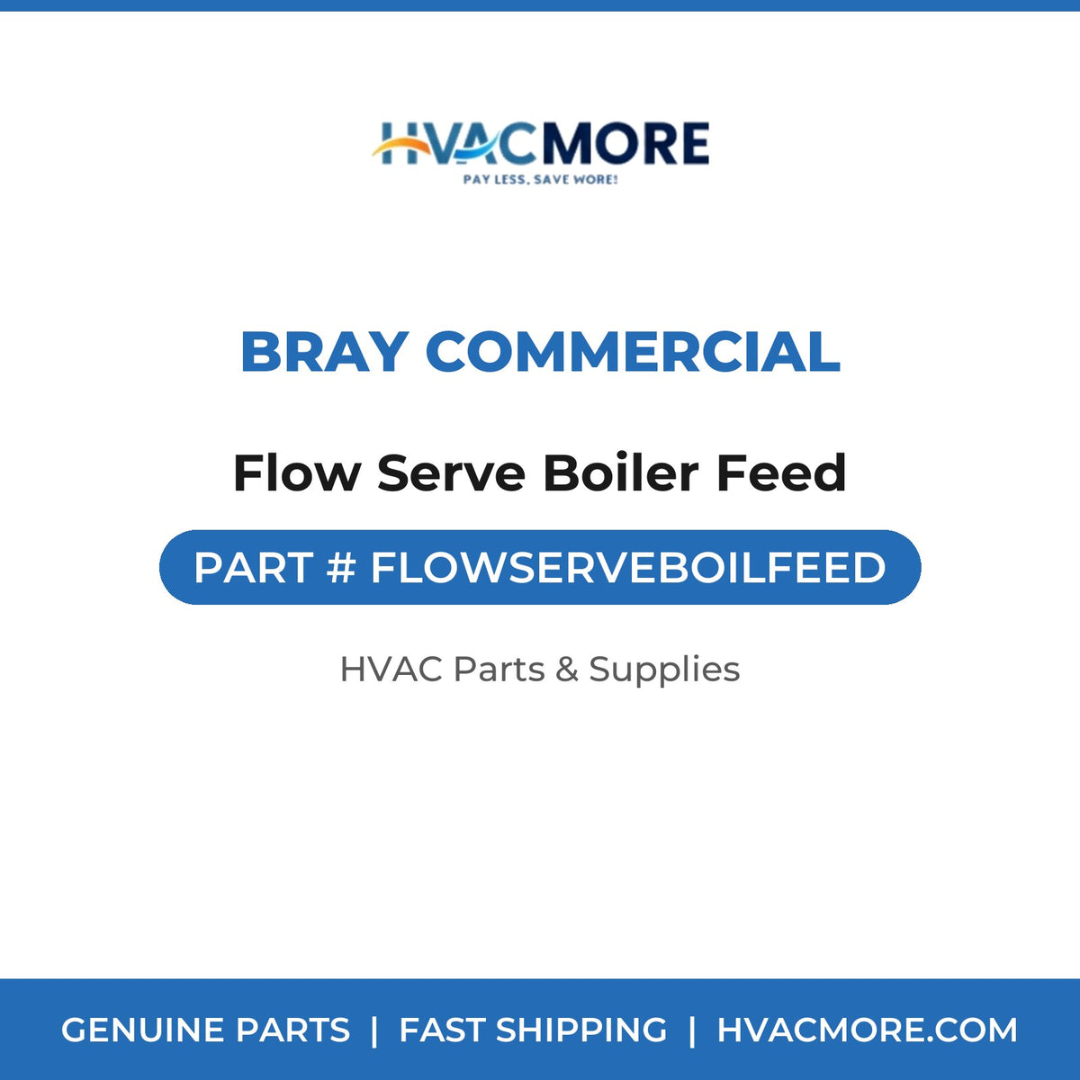 Bray Commercial Flow Serve Boiler Feed FLOWSERVEBOILFEED