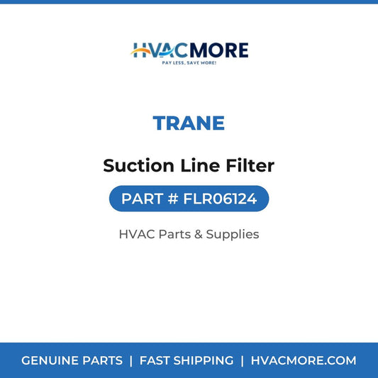 Trane Suction Line Filter FLR06124