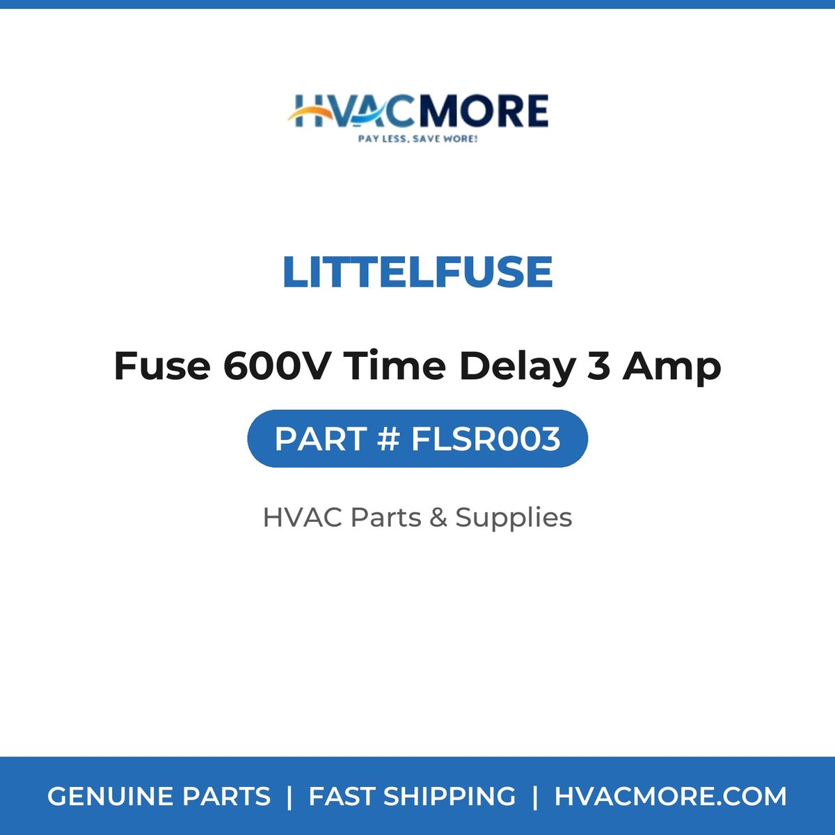 Littelfuse Fuse 600V Time Delay 3 Amp FLSR003