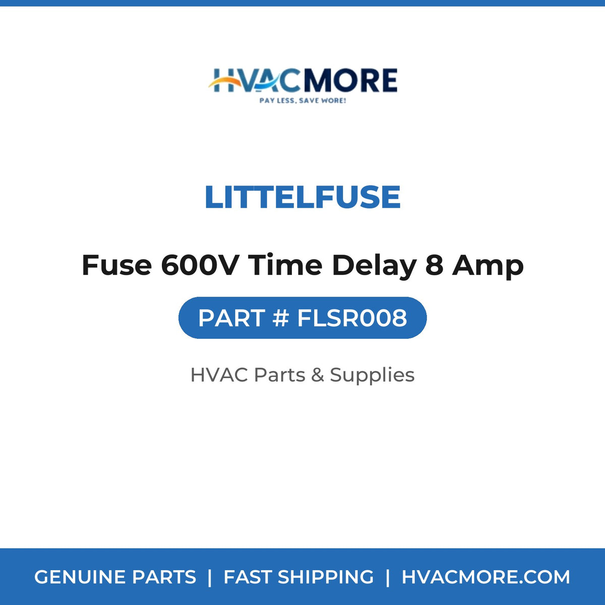 Littelfuse Fuse 600V Time Delay 8 Amp FLSR008