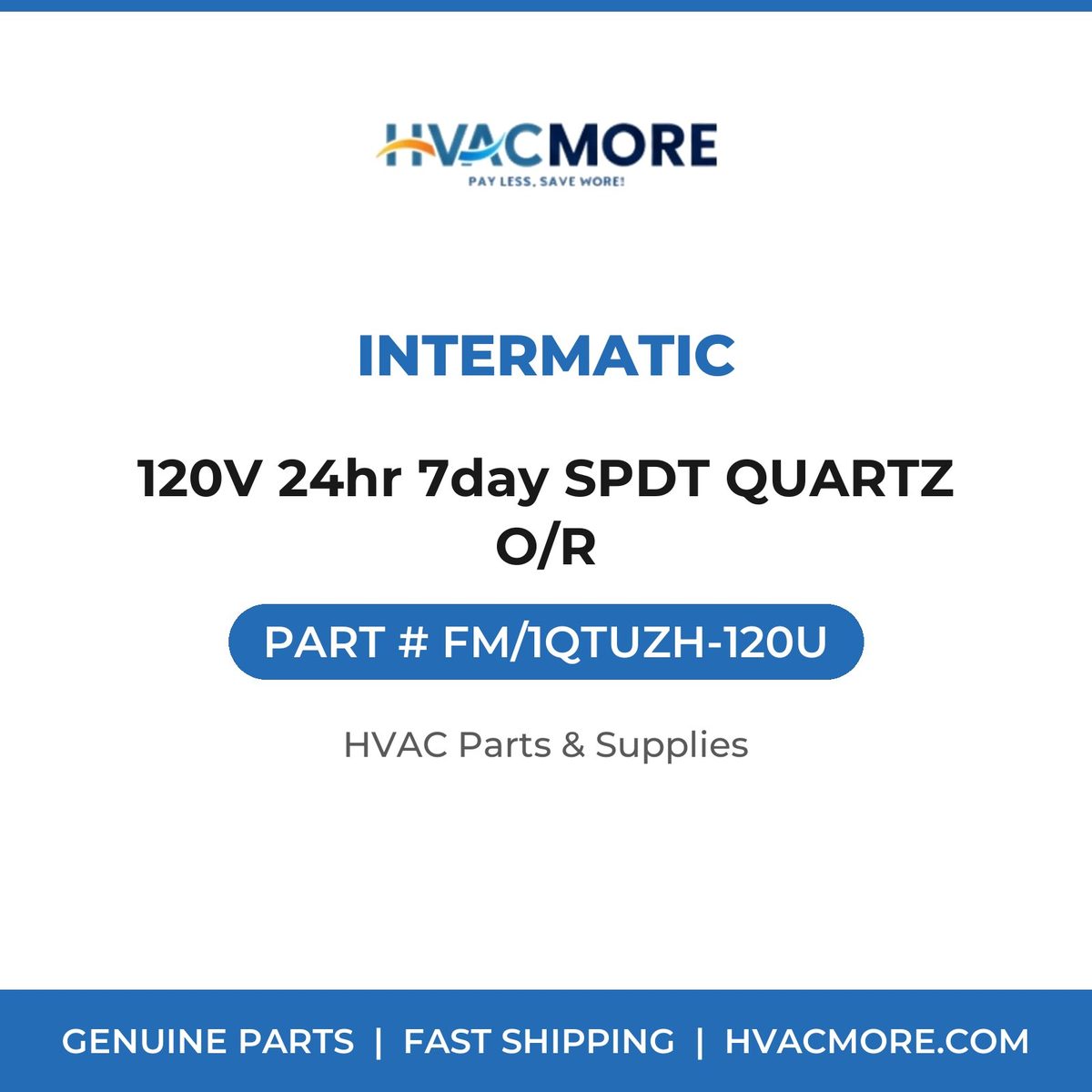 Intermatic 120V 24hr 7day SPDT QUARTZ O/R FM/1QTUZH-120U