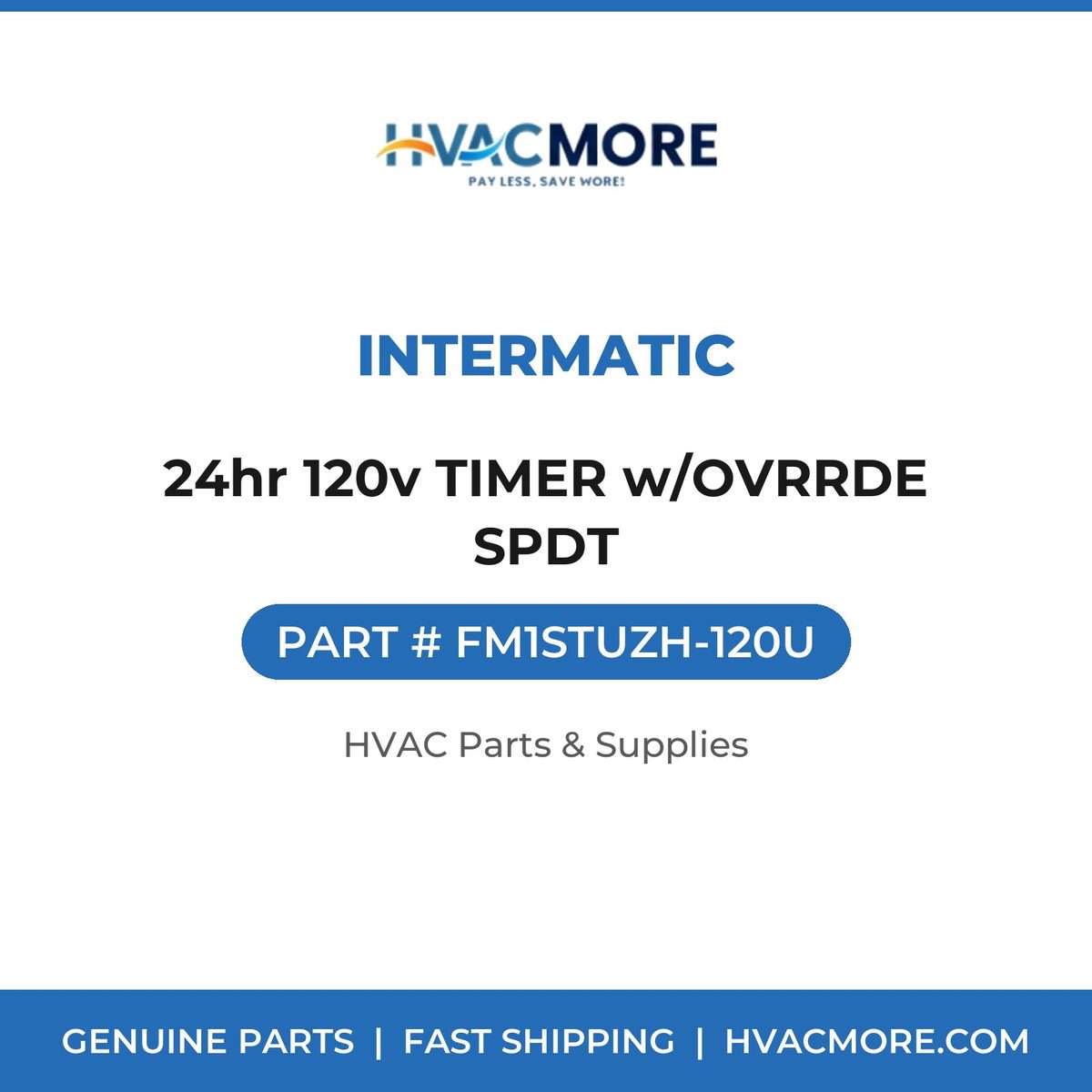 Intermatic 24hr 120v TIMER w/OVRRDE SPDT FM1STUZH-120U