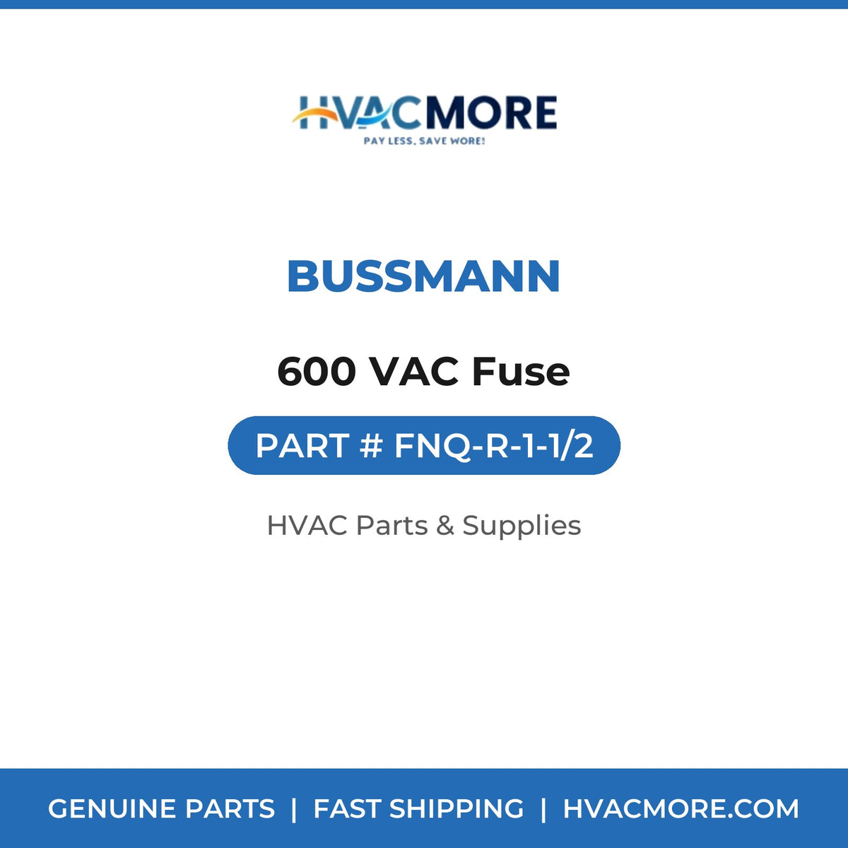 Bussmann 600 VAC Fuse FNQ-R-1-1/2