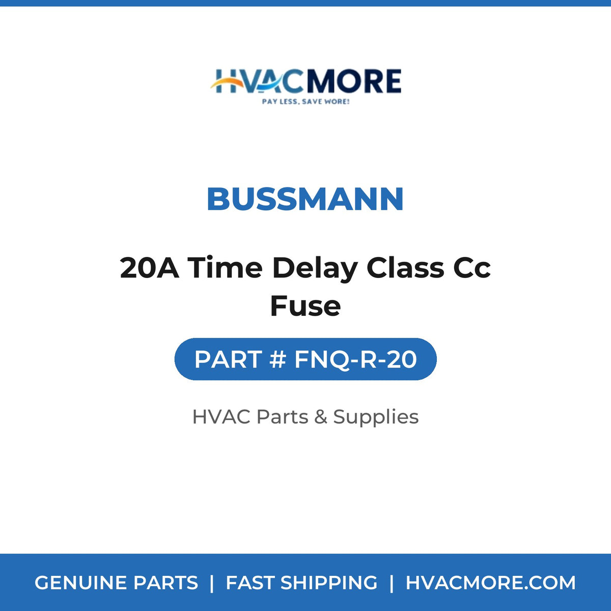 Bussmann 20A Time Delay Class Cc Fuse FNQ-R-20
