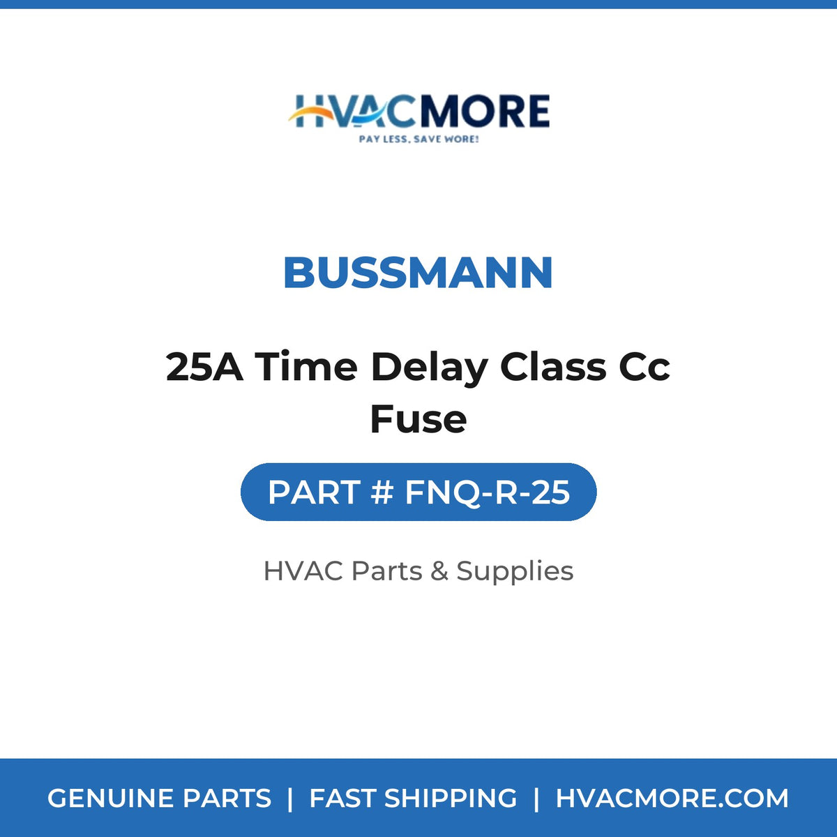 Bussmann 25A Time Delay Class Cc Fuse FNQ-R-25
