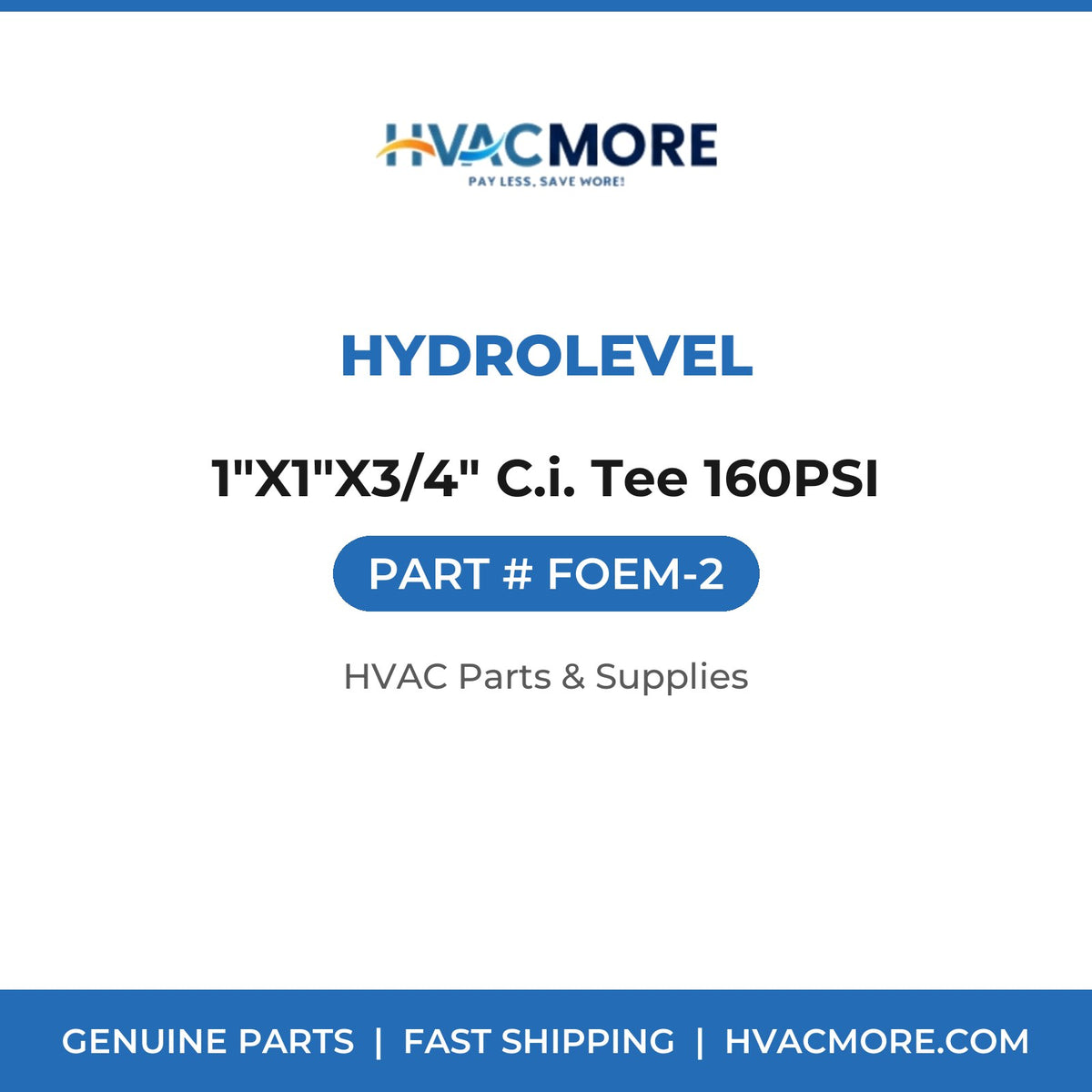 Hydrolevel 1"X1"X3/4" C.i. Tee 160PSI FOEM-2