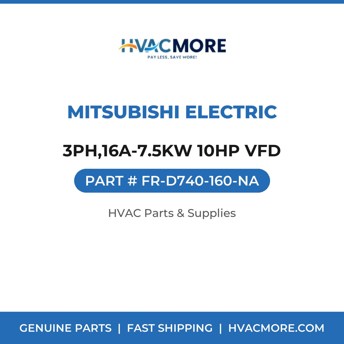 Mitsubishi Electric 3PH,16A-7.5KW 10HP VFD FR-D740-160-NA