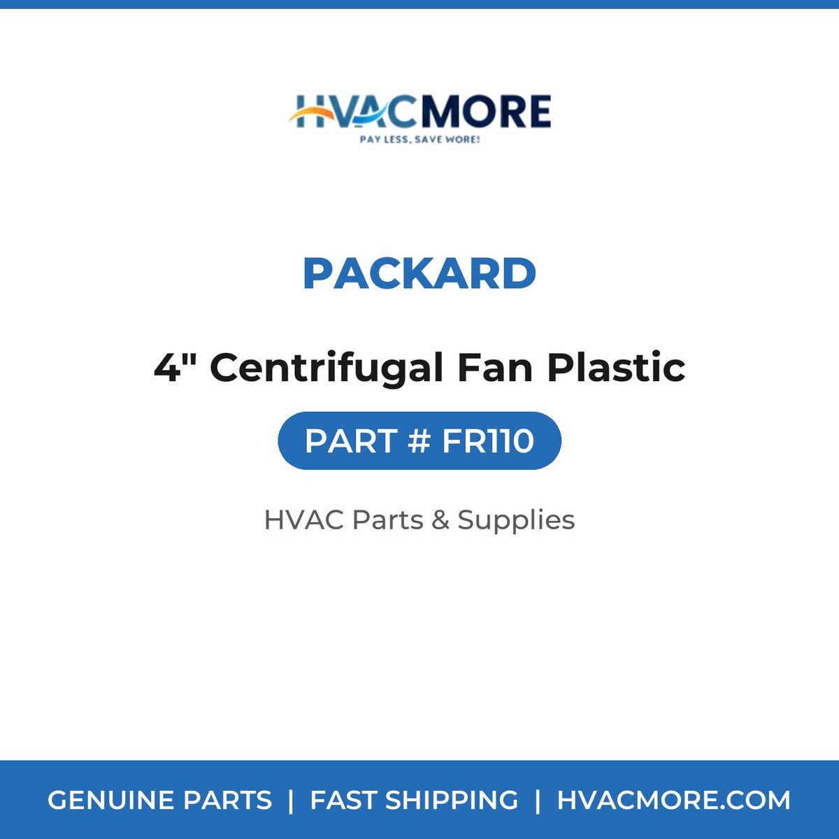 Packard 4" Centrifugal Fan Plastic FR110