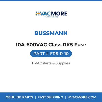 Bussmann 10A-600VAC Class RK5 Fuse FRS-R-10