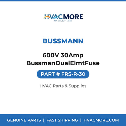Bussmann 600V 30Amp BussmanDualElmtFuse FRS-R-30