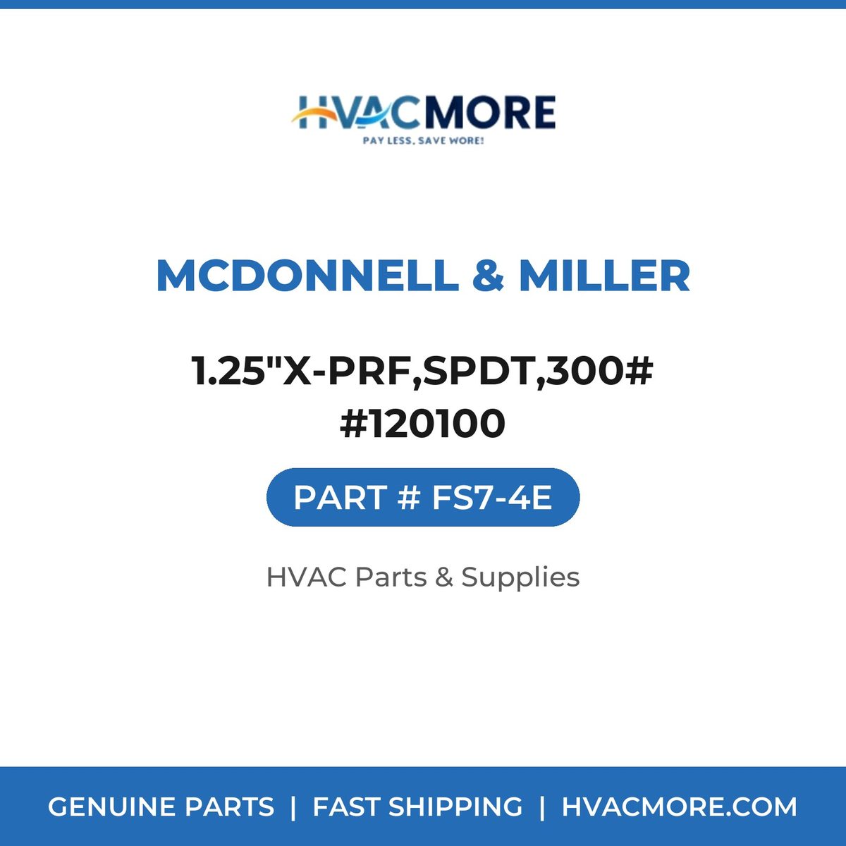 McDonnell & Miller 1.25"X-PRF,SPDT,300# #120100 FS7-4E