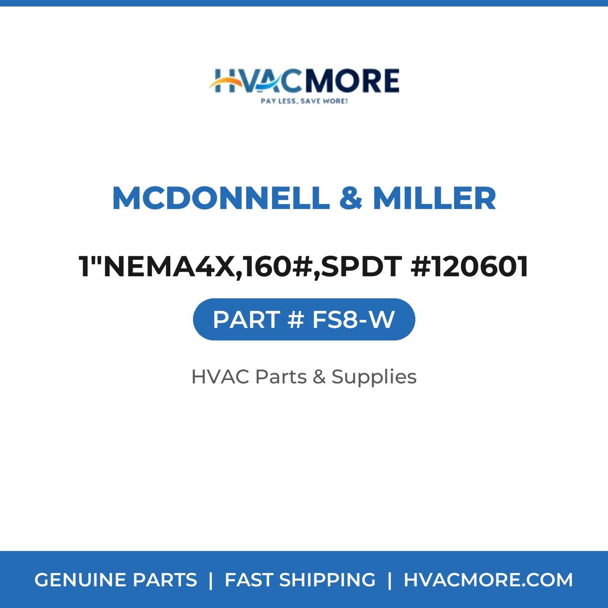 McDonnell & Miller 1"NEMA4X,160#,SPDT #120601 FS8-W