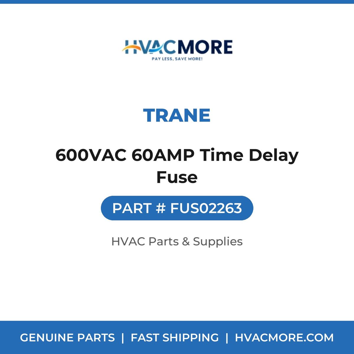 Trane 600VAC 60AMP Time Delay Fuse FUS02263