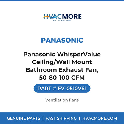 Panasonic Panasonic WhisperValue Ceiling/Wall Mount Bathroom Exhaust Fan, 50-80-100 CFM FV-0510VS1