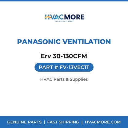 Panasonic Ventilation Erv 30-130CFM FV-13VEC1T