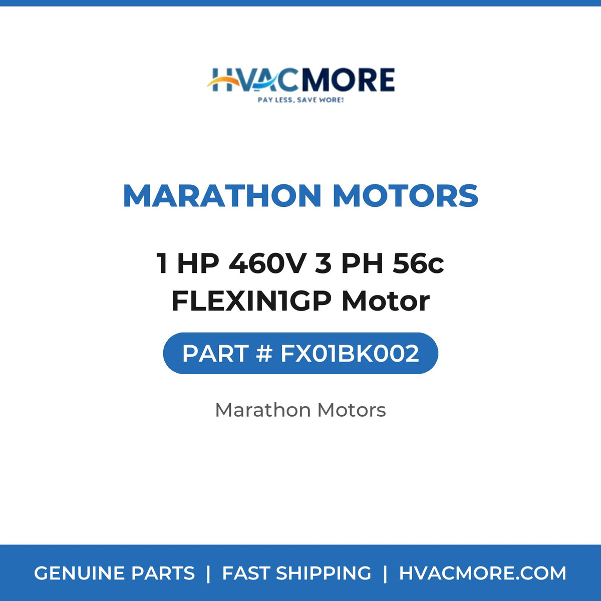 Marathon Motors 1 HP 460V 3 PH 56c FLEXIN1GP Motor FX01BK002