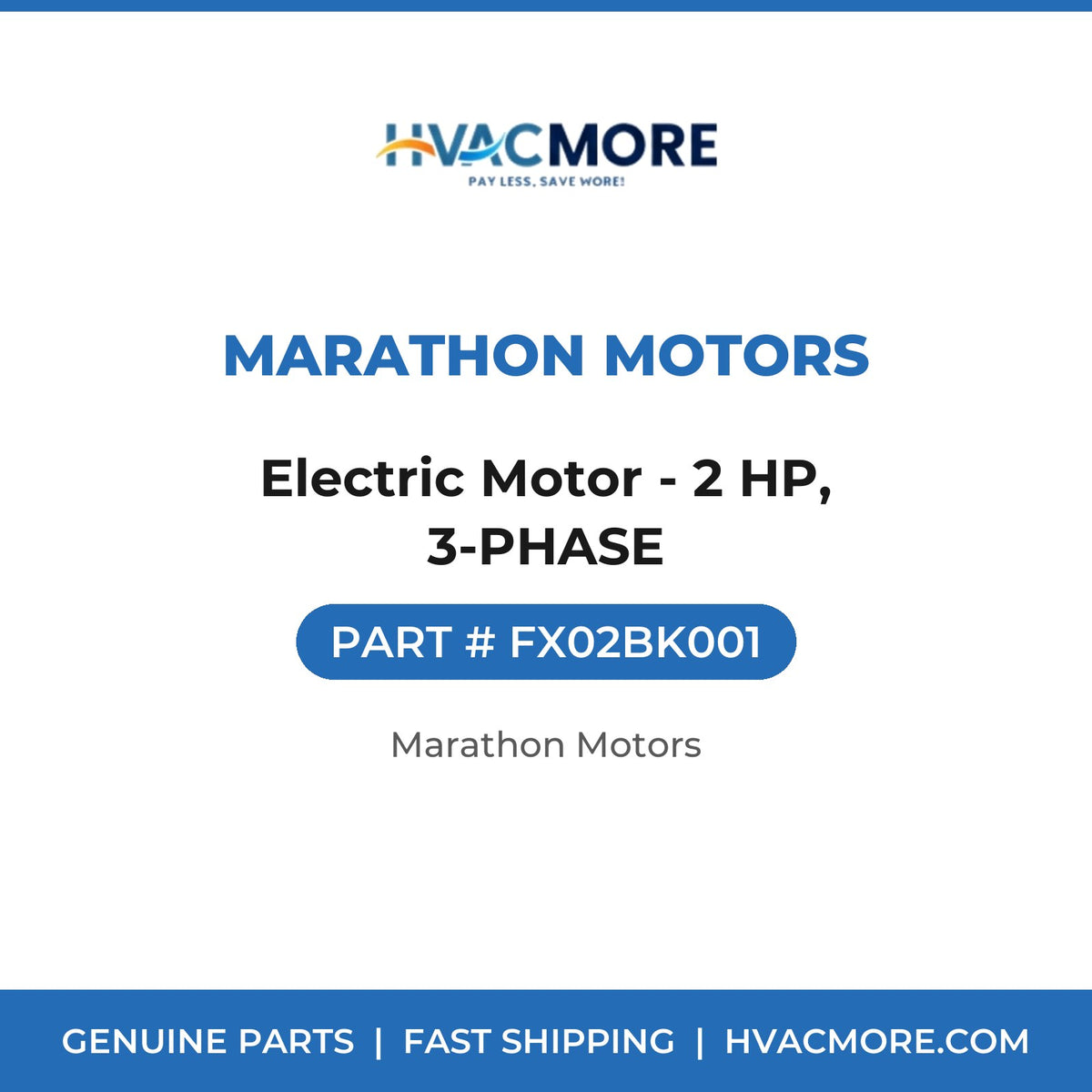 Marathon Motors Electric Motor - 2 HP, 3-PHASE FX02BK001