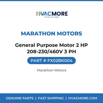Marathon Motors General Purpose Motor 2 HP 208-230/460V 3 PH FX02BK004