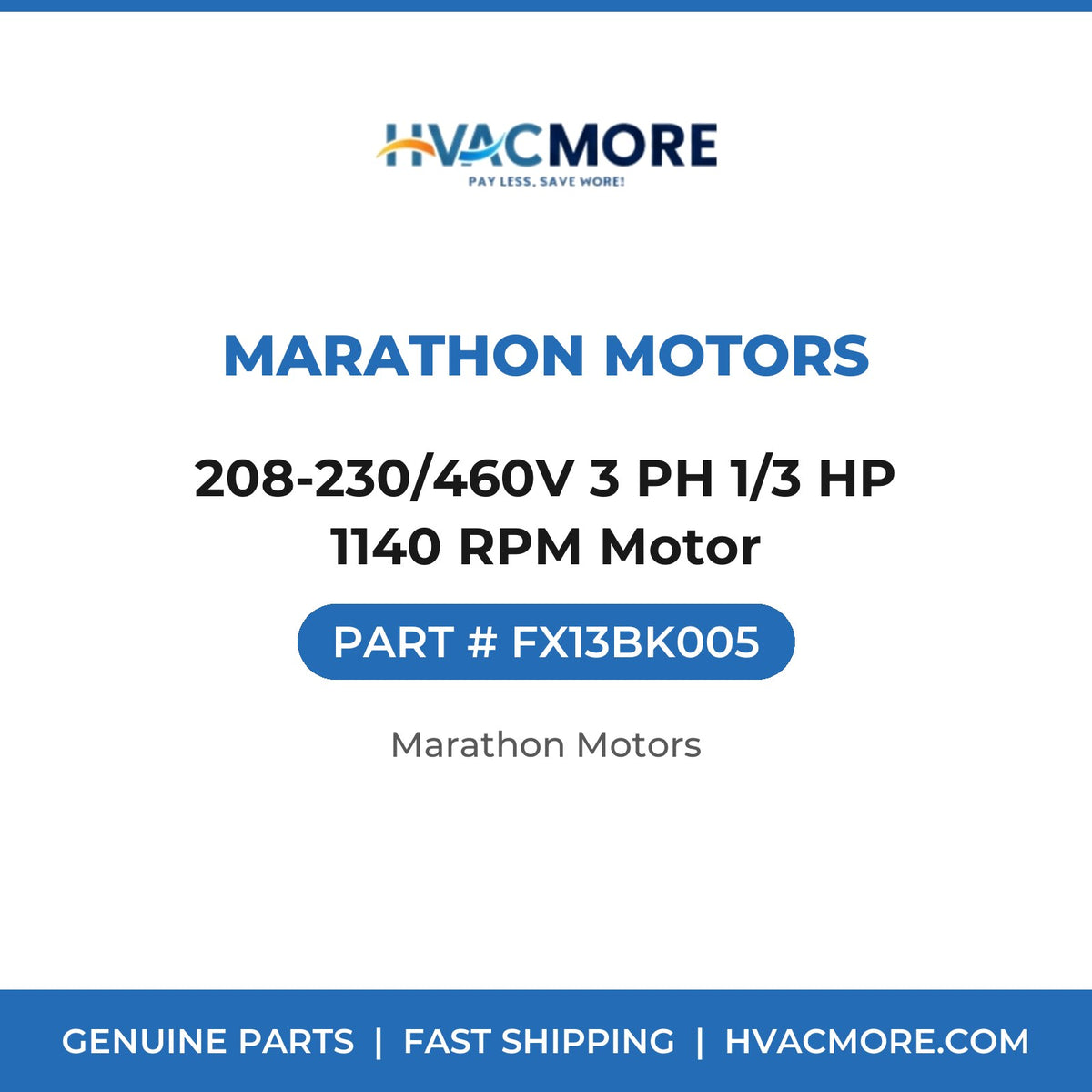 Marathon Motors 208-230/460V 3 PH 1/3 HP 1140 RPM Motor FX13BK005
