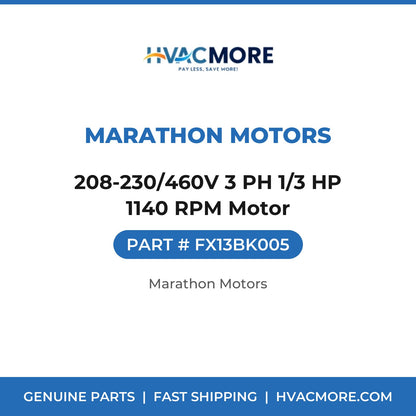 Marathon Motors 208-230/460V 3 PH 1/3 HP 1140 RPM Motor FX13BK005