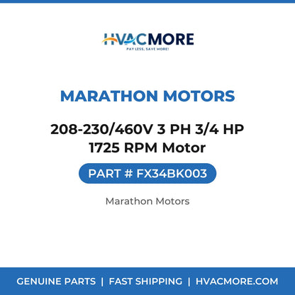Marathon Motors 208-230/460V 3 PH 3/4 HP 1725 RPM Motor FX34BK003