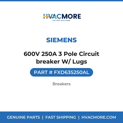 Siemens 600V 250A 3 Pole Circuit breaker W/ Lugs FXD63S250AL