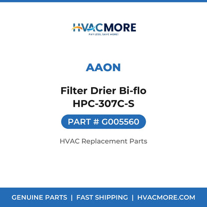 AAON Filter Drier Bi-flo HPC-307C-S G005560