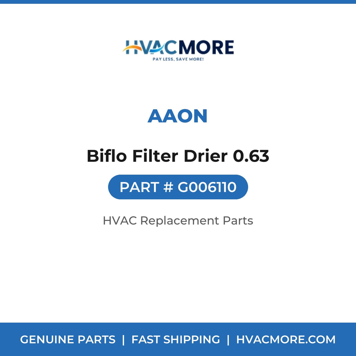 AAON Biflo Filter Drier 0.63 G006110
