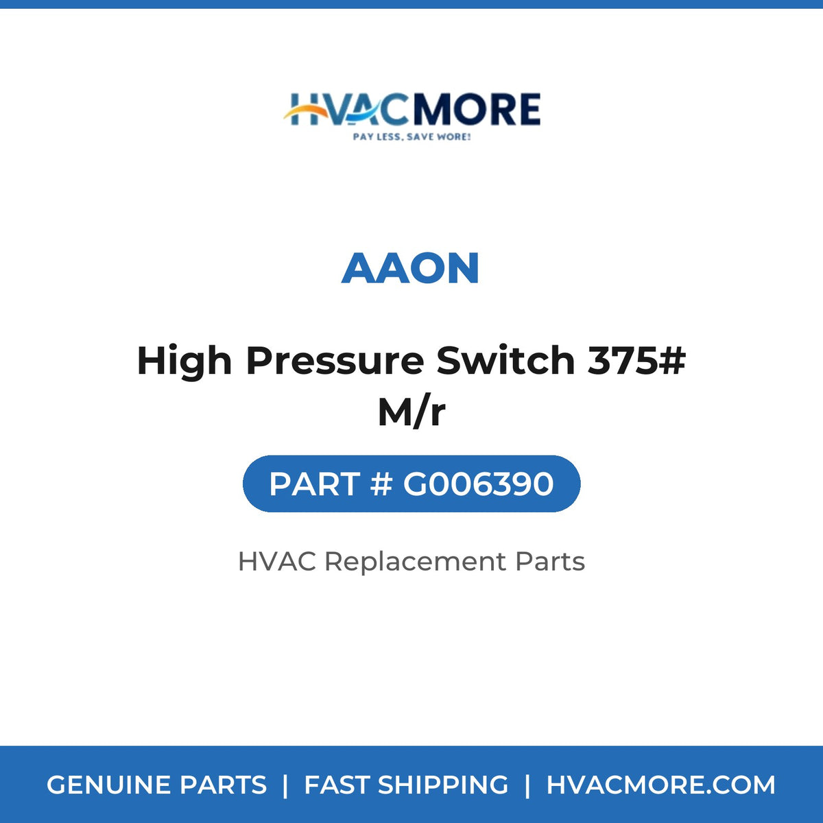 AAON High Pressure Switch 375# M/r G006390