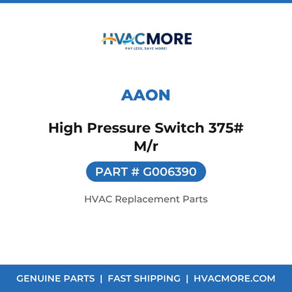 AAON High Pressure Switch 375# M/r G006390